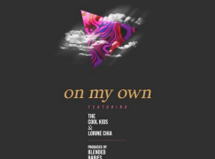 The Cool Kids & Lorine Chia – On My Own (prod. Blended Babies)