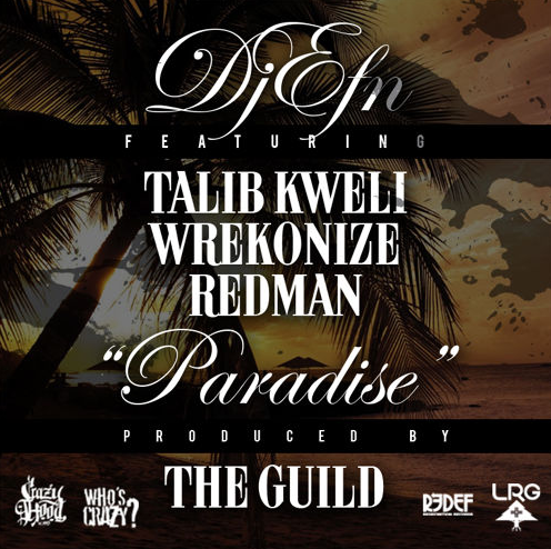 DJ EFN - Paradise ft. Talib Kweli, Redman & Wreckonize