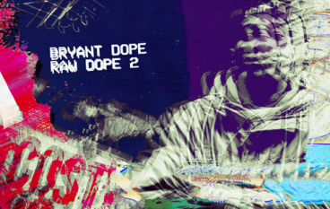 Bryant Dope – Raw Dope 2 (Mixtape)