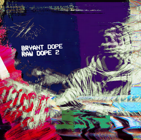 Bryant Dope - Raw Dope 2 (Mixtape)