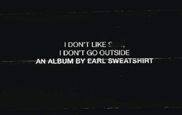 Earl Sweatshirt – I Don’t Like Sh*t, I Don’t Go Outside (LP)