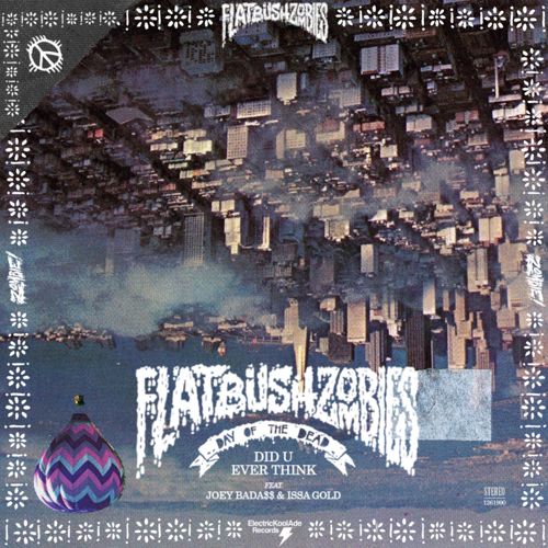 Flatbush Zombies - Did U Ever Think ft. Joey Badass & Issa Gold