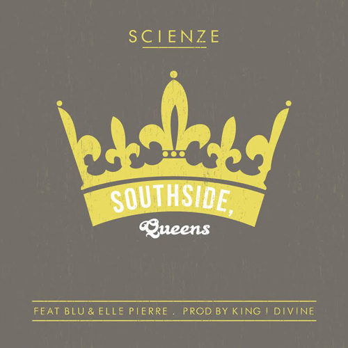 ScienZe - Southside, Queens ft. Blu & Elle Pierre (prod. King I Divine)