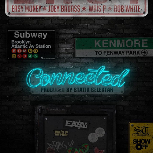 Easy Money - Connected ft. Wais P, Rob White & Joey Badass