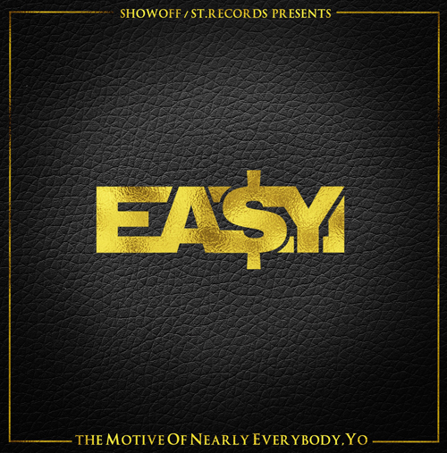 EaSy Money - The Motive Of Nearly Everybody, Yo