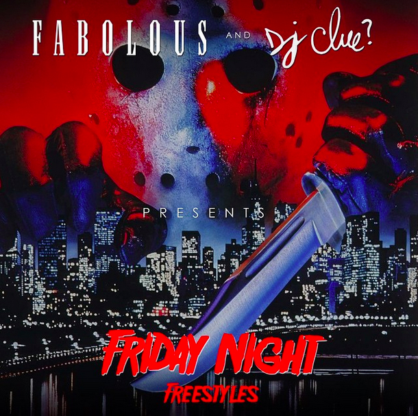 Fabolous & DJ Clue - Friday Night Freestyles (Mixtape)
