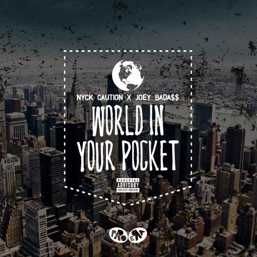 Nyck Caution - World In Your Pocket ft. Joey Badass