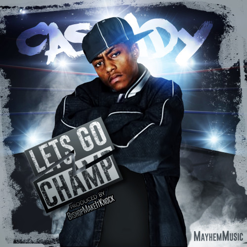 Cassidy - Let's Go Champ