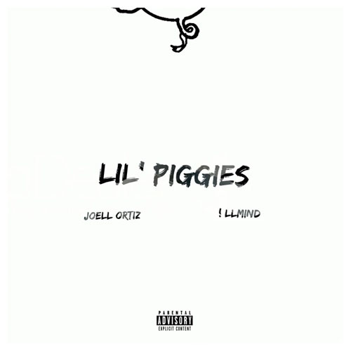 Joell Ortiz & !llmind - Lil' Piggies