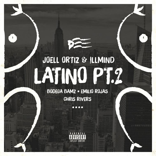 Joell Ortiz - Latino Pt. 2 ft. Emilio Rojas, Bodega BAMZ, & Chris Rivers (prod. iLLmind)