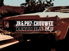JR&PH7 & Chuuwee  – DueYuu ft. Blu