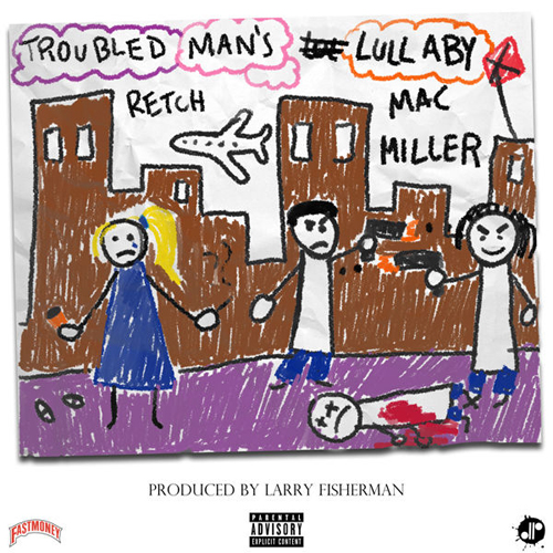 RetcH - Troubled Man’s Lullaby ft. Mac Miller