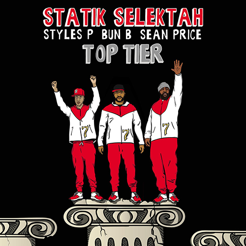 Statik Selektah - Top Tier ft. Sean Price, Bun B & Styles P
