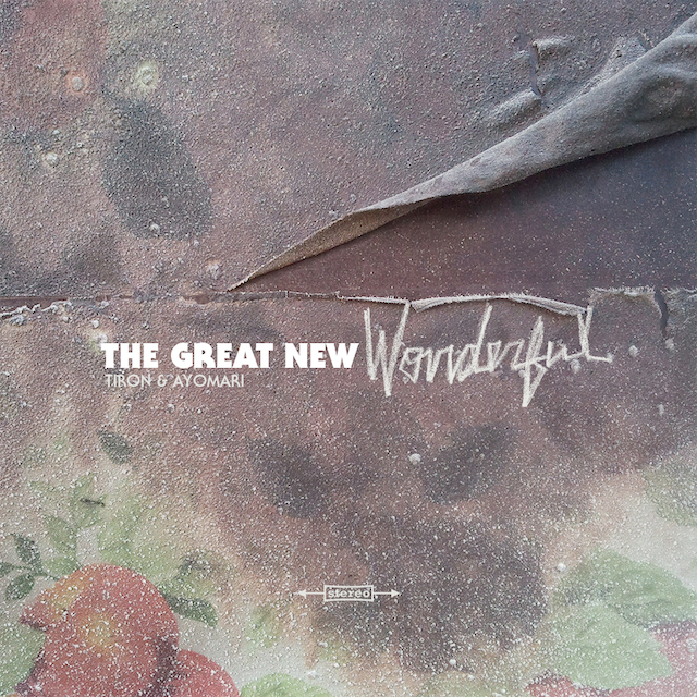 TiRon & Ayomari - The Great New Wonderful (EP)