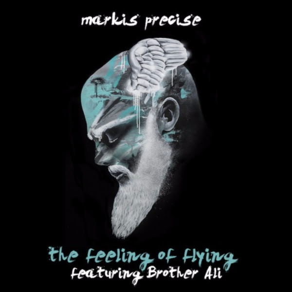 Markis Precise - The Feeling of Flying (feat. Brother Ali)