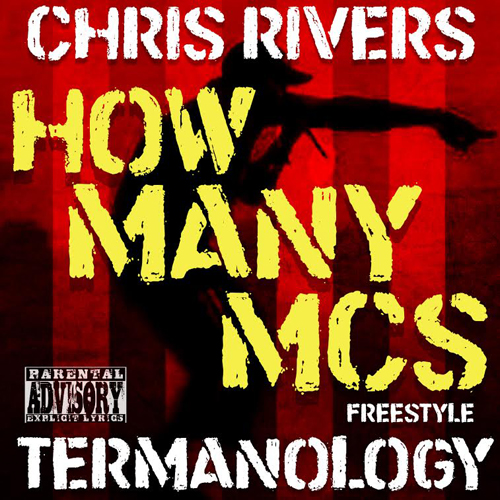 Chris Rivers - How Many MCs Freestyle ft. Termanologyq