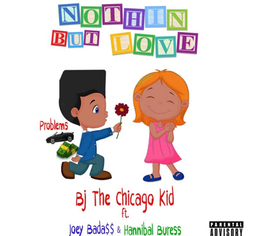 BJ The Chicago Kid - Nothin' But Love ft. Joey Badass & Hannibal Buress