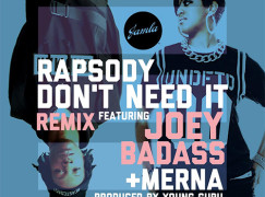 Rapsody – Don’t Need It (Remix) ft. Joey Bada$$