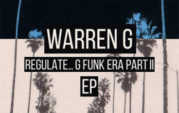 Warren G – Regulate… G Funk Era Part II (EP)