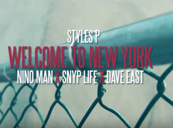 Styles P – Welcome to NY ft. Dave East, Nino Man & Snyp Life