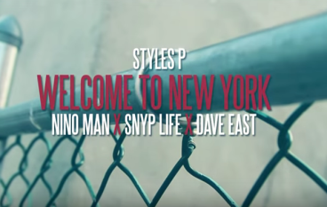 Styles P – Welcome to NY ft. Dave East, Nino Man & Snyp Life