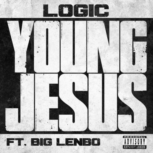 Logic - Young Jesus ft. Big Lenbo