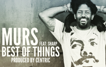 MURS – Best Of Things feat. Sharp Cuts (prod. Centric)