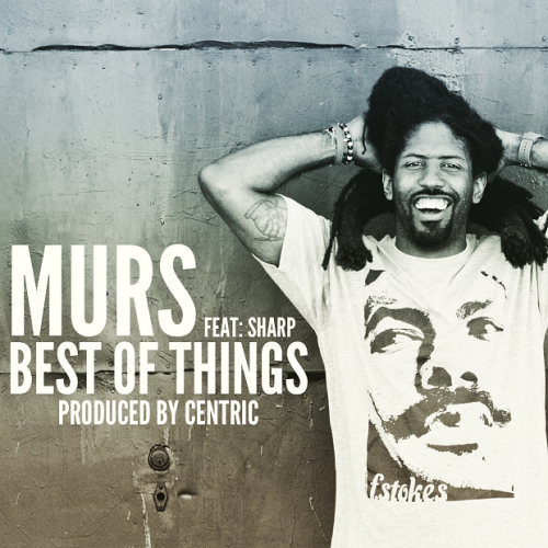 MURS - Best Of Things feat. Sharp Cuts (prod. Centric)