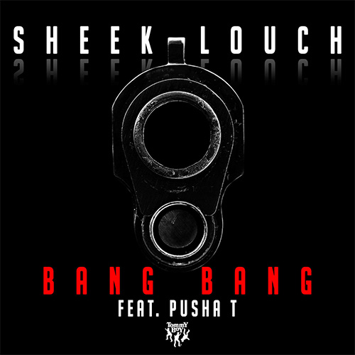 Sheek Louch - Bang Bang ft. Pusha T