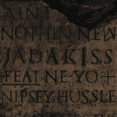 Jadakiss - Ain't Nothin' New ft. Ne-Yo & Nipsey Hussle