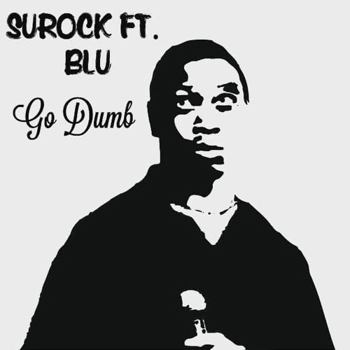 Surock - Go Dumb ft. Blu