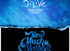 J-Live – How Much Is Water?