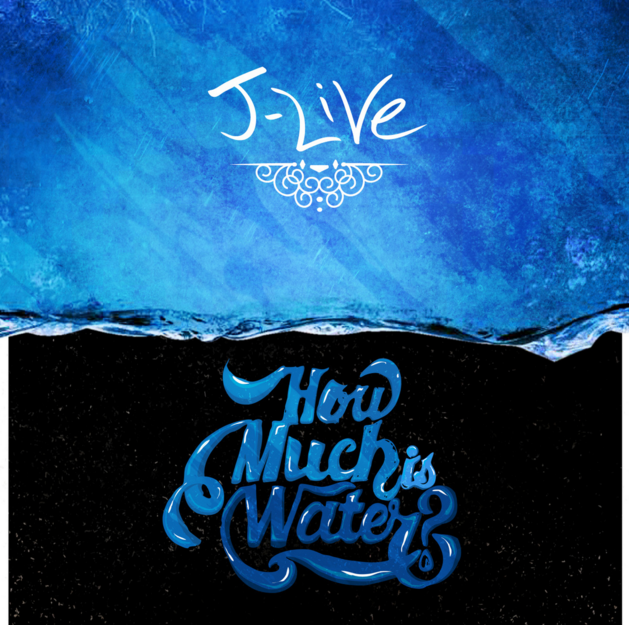 J-Live - How Much Is Water?