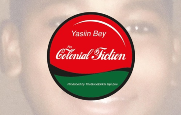 Yasiin Bey – NO Colonial Fiction