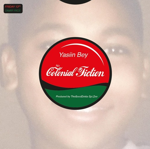 Yasiin Bey - NO Colonial Fiction