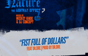 Nature – Fist Full Of Dollars ft. Dr. Dre