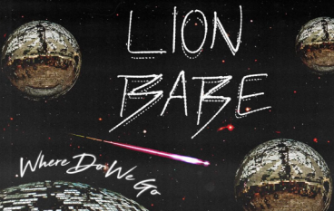 LION BABE – Where Do We Go