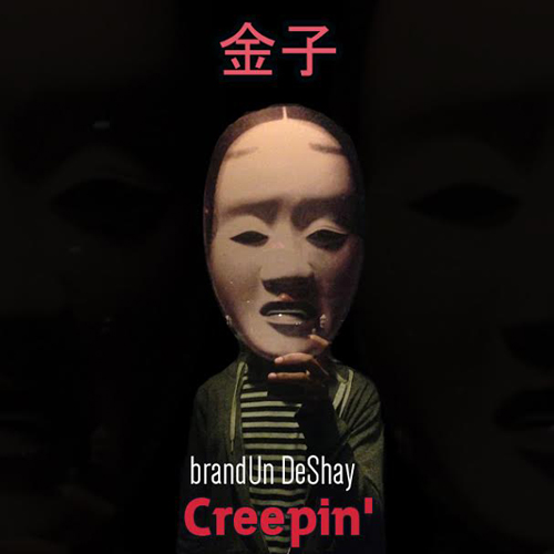 brandUn DeShay - Creepin'