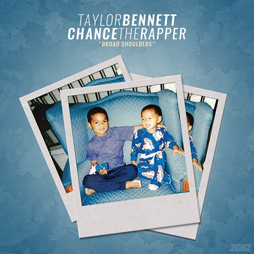 Taylor Bennett - Broad Shoulders ft. Chance the Rapper