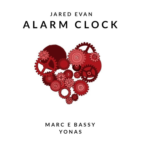 Jared Evan - Alarm Clock ft. Marc E. Bassy & Yonas
