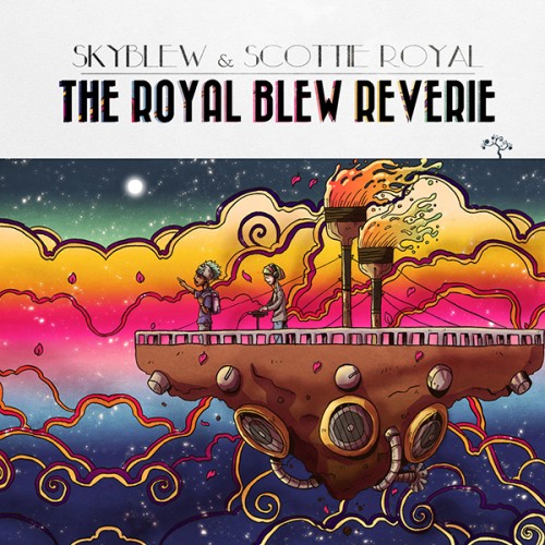 SkyBlew & Scottie Royal - The Royal Blew Reverie (EP)