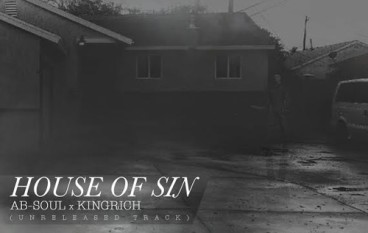 Ab-Soul & King Rich – House Of Sin