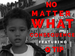Consequence – No Matter What ft. Q-Tip