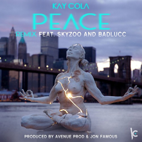 Kay Cola - Peace (Remix) ft. Skyzoo & Bad Lucc