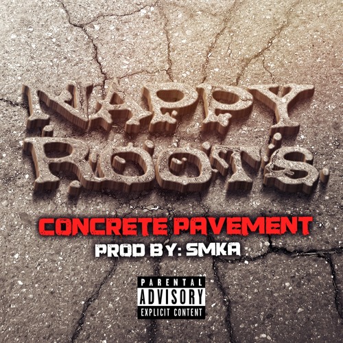 Nappy Roots - Concrete Pavement