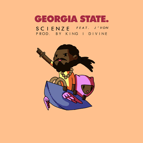 ScienZe - Georgia State ft. J'Von (prod. King I Divine)