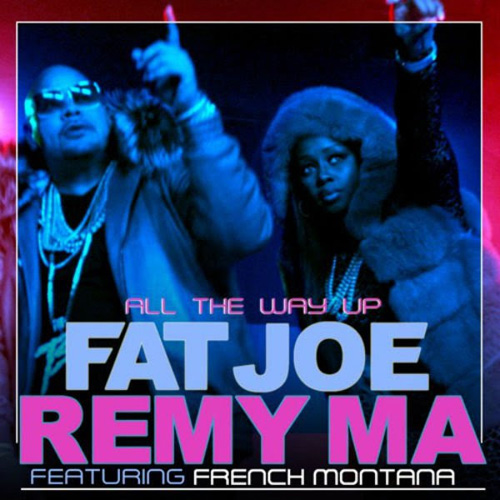 Fat Joe & Remy Ma - All The Way Up ft. French Montana