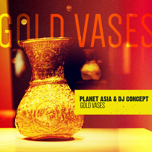Planet Asia & DJ Concept - Gold Vases