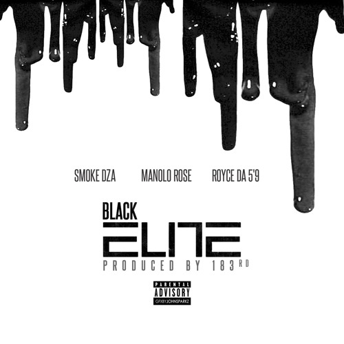 Smoke DZA & Manolo Rose - Black Elite ft. Royce 5'9"