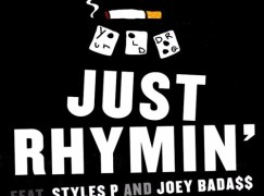 Your Old Droog – Just Rhymin’ ft. Styles P & Joey Bada$$ (prod. Black Milk)